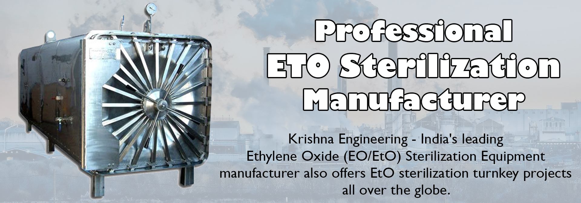 India's leading Ethylene Oxide (EO/EtO) Sterilization Equipment manufacturer in India